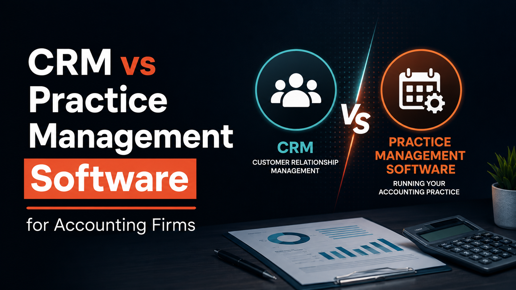 CRM vs Practice Management Software for Accounting Firms