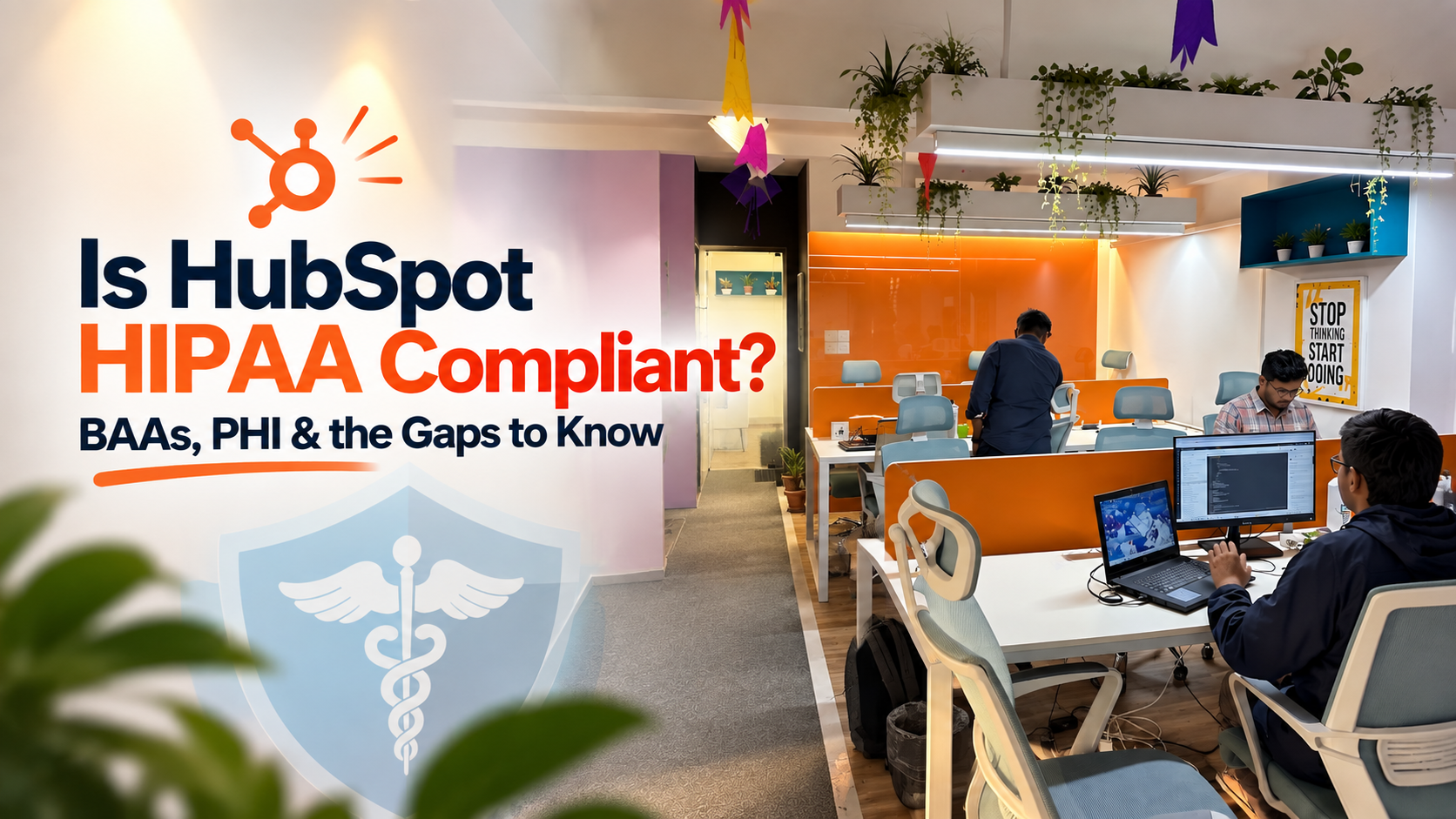 Is HubSpot HIPAA Compliant? BAAs, PHI & Gaps to Know