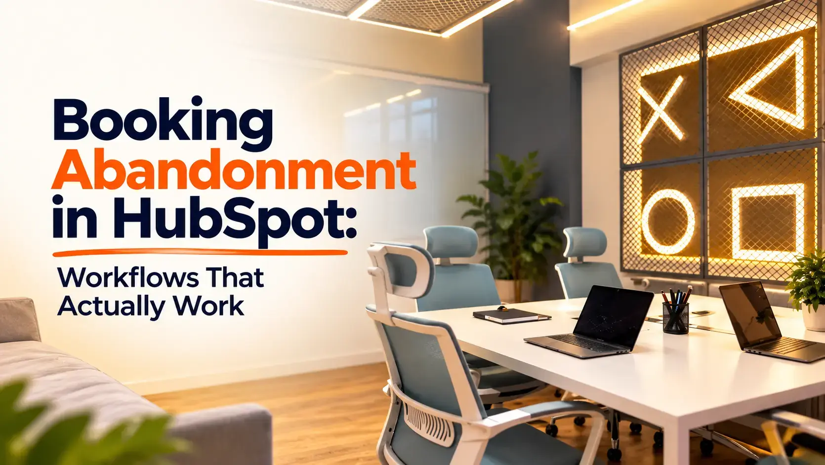 https://26291308.fs1.hubspotusercontent-eu1.net/hubfs/26291308/Modern%20HubSpot%20Booking%20Abandonment%20Workspace.webp